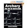 Archery: The Art of Repetition
