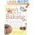 Mom's Big Book of Baking: 200 Simple, Foolproof Recipes for Delicious Family Treats to Get You Through Every Birthday Party, Class Picnic, Potluck, Bake Sale, Holiday, and No-School Day