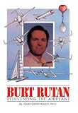Burt Rutan: Reinventing the Airplane