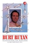 Burt Rutan: Reinventing the Airplane