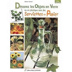 D�corez les objets en verre ou en platiques avec des serviettes en papier
