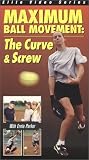  : Maximum Ball Movement : The Curve & Screw