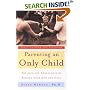 Parenting an Only Child: The Joys and Challenges of Raising Your One and Only