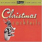 Ultra-Lounge: Christmas Cocktails, Part One