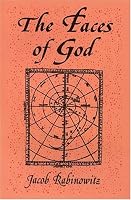 The Faces of God: Canaanite Mythology As Hebrew Theology