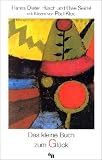 Das kleine Buch zum Glueck.