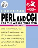Perl and CGI for the World Wide Web: Visual QuickStart Guide