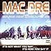 Mac Dre, It's Not What You Say... It's How You Say It, 発売中