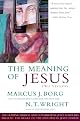Meaning of Jesus: Two Visions