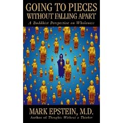 Going to Pieces Without Falling Apart: A Buddhist Perspective on Wholeness