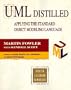 UML Distilled: Applying the Standard Object Modeling Language