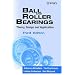 Ball and Roller Bearings: Theory, Design and Application