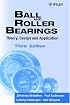 Ball and Roller Bearings: Theory, Design and Application