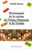 Search : Dictionnaire de la cuisine de Poitou-Charentes et de Vendee