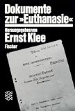 Dokumente zur Euthanasie: (Fischer Sachbuch)