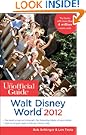 The Unofficial Guide Walt Disney World 2012 (Unofficial Guides)