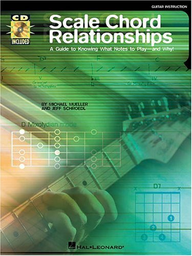 Scale Chord Relationships: A Guide to Knowing What Notes to Play - and Why! (Guitar Educational)