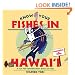 Know Your Fishes in Hawaii: A Fun Fish Identification Book for Kids