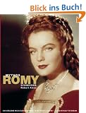 Mythos Romy. Ich verleihe mich zum Tr�umen