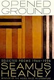 Opened Ground: Selected Poems 1966-1996