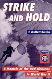 Strike and Hold: A Memoir of the 82nd Airborne in World War II