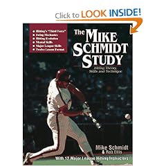The Mike Schmidt Study: Hitting Theory, Skills and Technique