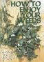 How to Enjoy Your Weeds