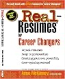 Real Resumes for Career Changers : Actual Resumes and Cover Letters (Real-Resumes Series)