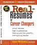 Real Resumes for Career Changers : Actual Resumes and Cover Letters (Real-Resumes Series)