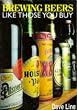 Brewing Beers Like Those You Buy (Amateur Winemaker)