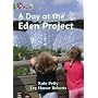 A Day at the Eden Project: Band 05/Green (Collins Big Cat)