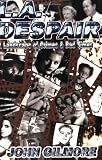L.A. Despair: A Landscape of Crimes & Bad Times by Amok Books