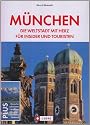 München. Die Weltstadt mit Herz für Insider und Touristen