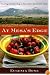 At Mesa's Edge: Cooking and Ranching in Colorado's North Fork Valley