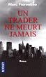 Un trader ne meurt jamais