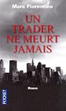 Un trader ne meurt jamais