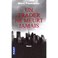 Un trader ne meurt jamais