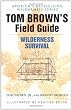 Tom Brown's Field Guide to Wilderness Survival