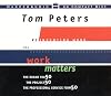 Reinventing Work: The Work Matters