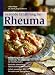 Gesunde Ern&auml;hrung bei Rheuma: Entz&uuml;ndungshemmende Ern&auml;hrung: So steigern sie ihr Wohlbefinden. Einfache Zubereitung: Werterhaltend und fettarm. Sofort umsetzbar: Mit 111 Rezepten und Tagespl&auml;nen