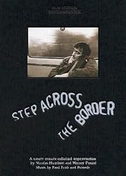 Step Across the Border - Nicolas Humbert & Werner Penzel