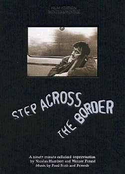 Step Across the Border - Nicolas Humbert & Werner Penzel