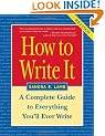 How to Write It: Complete Guide to Everything You'll Ever Write