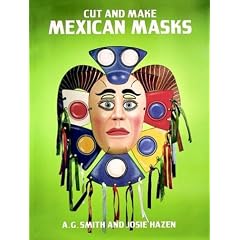 Cut and Make Mexican Masks in Full Colour (Cut-Out Masks)