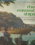 The Earliest Ships: The Evolution of Boats into Ships