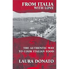 From Italia With Love: The Authentic Way to Cook Italian Food