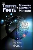 The Trefftz Finite and Boundary Element Method (Advances in Boundary Elements)