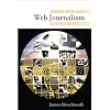 Web Journalism: Practice and Promise of a New Medium