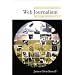 Web Journalism: Practice and Promise of a New Medium