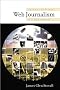 Web Journalism: Practice and Promise of a New Medium Web Journalism: Practice and Promise of a New Medium
